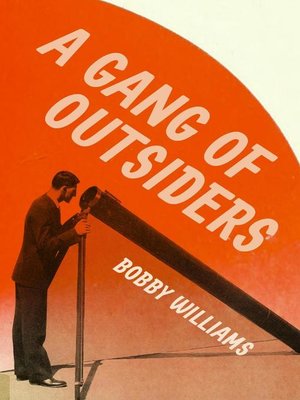 cover image of A Gang of Outsiders